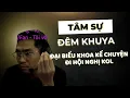 Download Lagu Tâm sự đêm khuya tập 25...Đại biểu Hoàng Văn Khoa kể chuyện đi hội nghị KOL cùng bạn Độ...