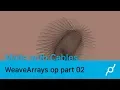 WeaveArrays tutorial part 02