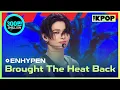Download Lagu ENHYPEN, Brought The Heat Back (엔하이픈, Brought The Heat Back) [THE SHOW 240806]