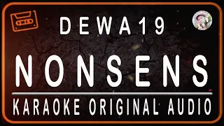 Download DEWA 19 - NONSENS - KARAOKE ORIGINAL AUDIO MP3