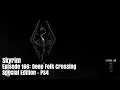 Skyrim - Episode 166 Deep Folk Crossing