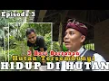 Lagu Kehidupan Nyata! Pengalaman solo survival selama 3 hari di Hutan Tersembunyi | Eps.3 
