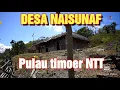 Download Lagu KISAH NYATA KEHIDUPAN MASYARAKAT DESA NAISUNAF PULAU  TIMUR NTT YANG TERPENCIL