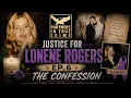 Justice for Lonene Rogers Ep 6 - The Confession