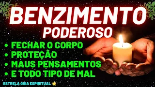 Benzimento para fechar o corpo, proteção, maus pensamentos, inveja, mau olhado e todo tipo de mal.