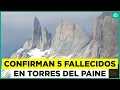 Confirman muerte de otros tres turistas en Torres del Paine: víctimas fatales ascienden a cinco