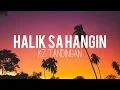 Download Lagu Kz Tandingan - Halik sa Hangin | Lyrics Video