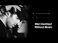 Download Lagu Meri Aashiqui (Without Music Vocals Only) | Arijit Singh | Aashiqui 2