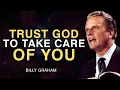 Don t Worry God Will Take Care of You - Billy Graham
