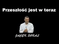 Download Lagu Przeszłość jest w teraz -- Jacek Sokal