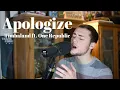 Lagu Apologize - Timbaland ft.One Republic(Brae Cruz cover)