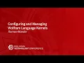 Configuring and Managing Wolfram Language Kernels