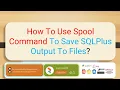 How To Use Spool Command To Save SQLPlus Output In Any Files Kayyum698 kayyum698