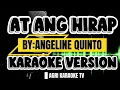 Download Lagu AT ANG HIRAP BY:ANGELINE QUINTO (KARAOKE VERSION)