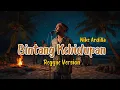 Lagu Bintang Kehidupan – Nike Ardila | Reggae Version | Cover Reggae Santai \u0026 Nostalgia