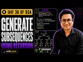 Generate Subsequences Using Recursion Day 38 of 100 Days of DSA with Java