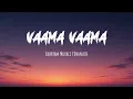 VAAMA VAAMA (Lyrical) | Idhayam Murali | Thaman S,Dhanush | Full Lyrical Video | Trending Tamil song