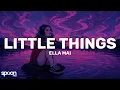 Ella Mai - Little Things