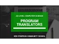 AS Level Computer Science - TYPES OF PROGRAM TRANSLATOR