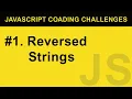 Reversed Strings - JavaScript Coding Challenges