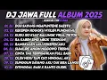 Download Lagu DJ JAWA FULL ALBUM TERBARU 2025 - DJ DUH SAYANG NGAPUNTENE SAESTU X KEKEPEN ROGOKU NYILEH PUNDAKMU  