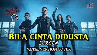 keren abis bila cinta di dusta screen metal version cover