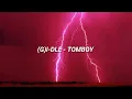 Download Lagu (G)I-DLE - TOMBOY ((여자)아이들 TOMBOY 가사) Easy Lyrics