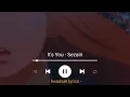 Lagu sezari-it's you(lirik)