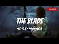 The Blade - Ashley Monroe (lyrics)