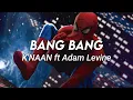 Download Lagu K'naan ft. Adam Levine - Bang Bang - Spider-Man Video Lyrics