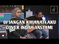 DJ JANGAN KHIANATI AKU || INDAH YASTAMI VIRAL TIKTOK TERBARU