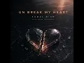 UN BREAK MY HEART