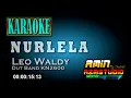 NURLELA || Leo Waldy || KARAOKE