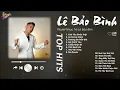 Download Lagu Tình Yêu Chân Thật x Lá Xa Lìa Cành - Lê Bảo Bình | Đắm Chìm Trong Âm Nhạc Với Những Bản Ballad