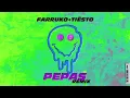 Pepas (Tiësto Remix) - Farruko & Tiësto
