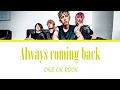 Download Lagu ONE OK ROCK - Always coming back  (Lyrics Kan/Rom/Eng/Esp)