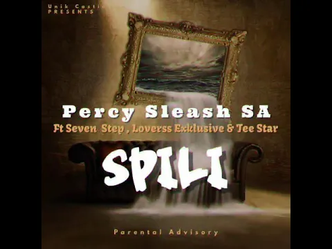 Download MP3 SPILI - Percy Sleash SA Ft Seven Step & Loverss Exklusive, Tee Star