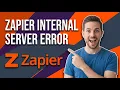 Fix Zapier Internal Server Error Easy Guide