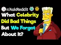 What Celebrity Did Bad Things But We Forgot