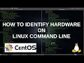 how to identify hardware on Linux command line