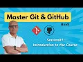 Session Introduction to the Course Master Git GitHub Git Tutorial Hindi