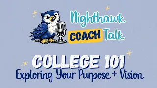 College 101 Series Exploring Your Purpose and Vision
