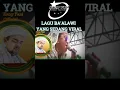 Download Lagu LAGU BA'ALAWI YANG SEDANG VIRAL2024#kangyaniofficial #khimaduddinalbantani