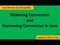 Widening and Narrowing Conversion in Java Java interview Question 2021