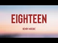 Download Lagu eighteen - Henry Moodie [Lyrics Video] 🏕