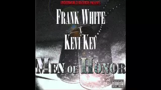 frank white u0026 kevi kev 