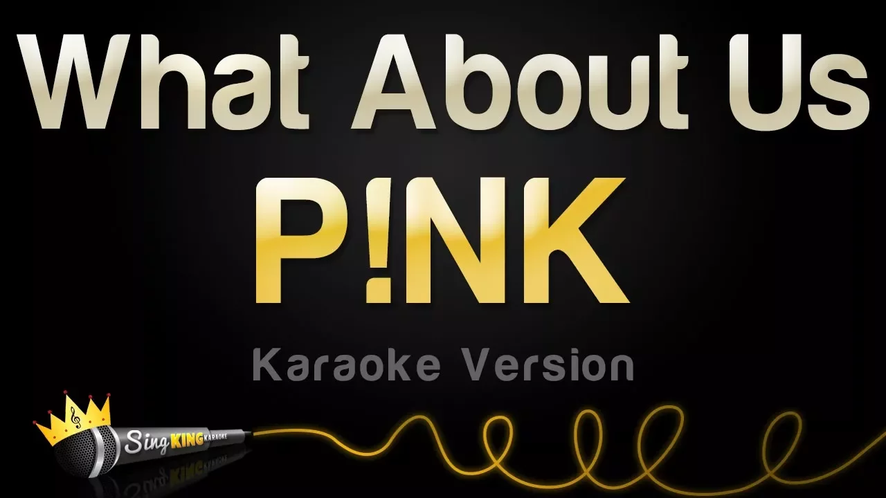 P!nk - What About Us (Karaoke Version)