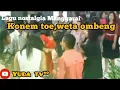 Lagu pesta NOSTALGIA MANGGARAI konem toe,weta ombeng konem toe,semaga rangan semaga|rakat pung pesta