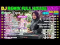 Download Lagu DJ FULL HOUSE REMIX CAMPURAN VIRAL TIKTOK | CINTA MONYET, CINTA YANG TERLUPAKAN,KU TAK AKAN BERSUARA