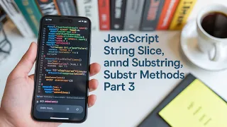 JavaScript String Slice Substring and Substr Methods part 3 Part 38